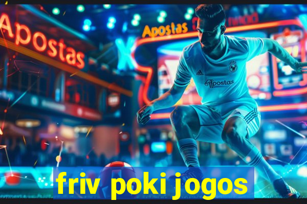 friv poki jogos